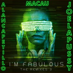 Alan Capetillo & Macau Feat. Joelapussy - I'm Fabulous (Jair Sandoval Dark Dub Remix)