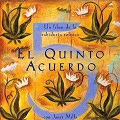 PDF Book El quinto acuerdo: Una guía práctica para la maestría personal (Un libr