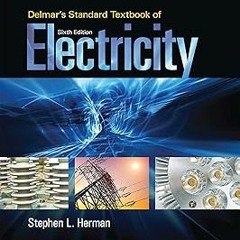 ! Delmar's Standard Textbook of Electricity BY: Stephen L. Herman (Author) (Epub*