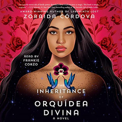 [Free] KINDLE 🧡 The Inheritance of Orquídea Divina: A Novel by  Zoraida Córdova,Fran