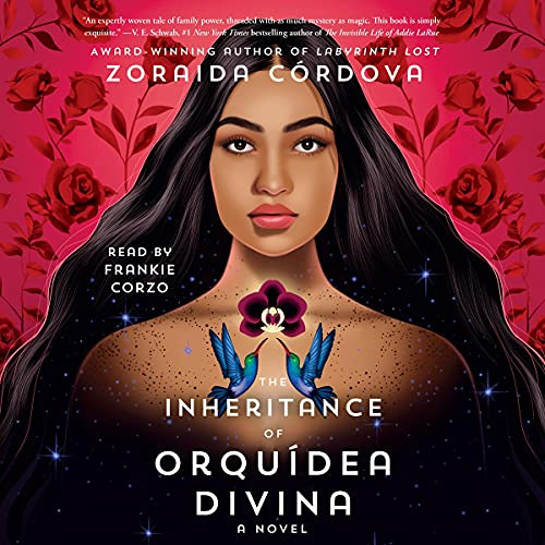 Read KINDLE 🎯 The Inheritance of Orquídea Divina: A Novel by  Zoraida Córdova,Franki