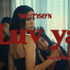 Luv Ya MC TYSON feat. JP THE WAVY (REMIX)