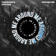 Tom Budin & Castion - Around Me