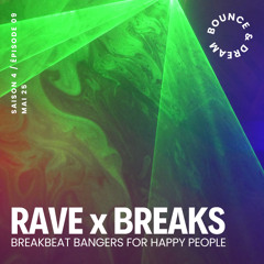 Bounce-and-Dream-09-05-2025-Breakbeat Bangers for Happy People