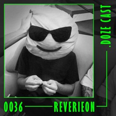 .DOZE Cast #0036 - Reverieon