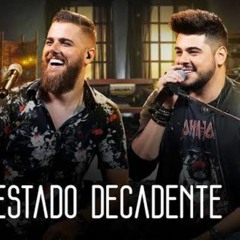 Estado Decadente - Zé Neto e Cristiano (playback)