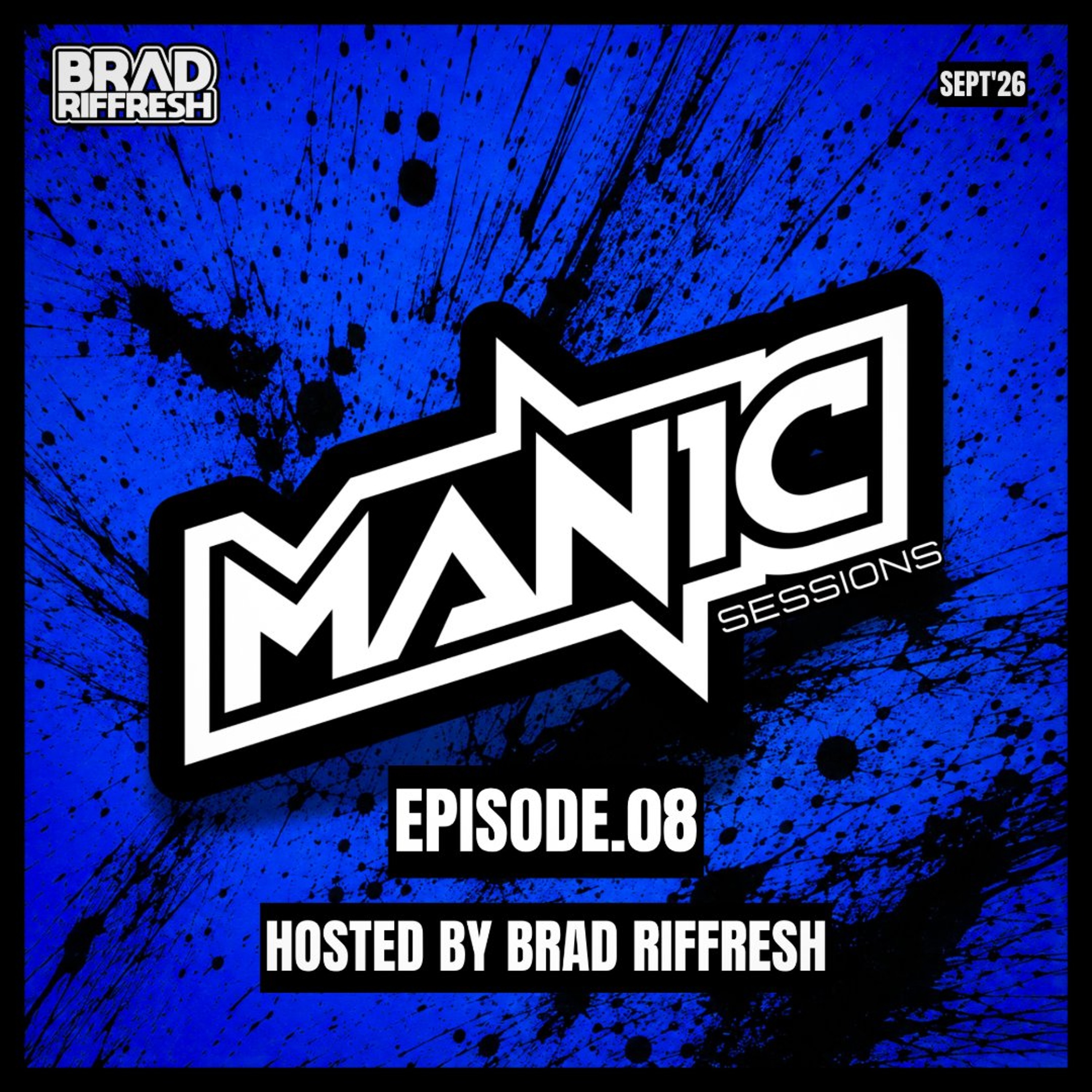 MANIC SESSIONS EP. 8 | SEPTEMBER 2026 Hard Dance & Bounce Mix episode artwork