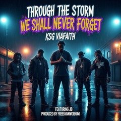 Through the storms we shall never forget featuring JB