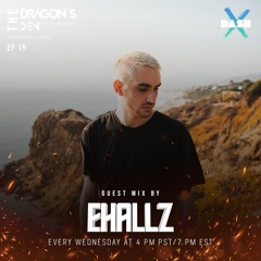 The Dragon's Den (Guest Mix by Ehallz)