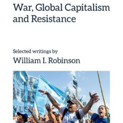 War, Global Capitalism, and Resistance on Mother Earth