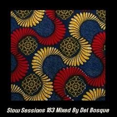 Slow Sessions 183 Mixed By Del Bosque (ZA)