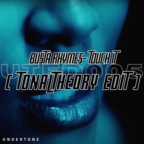 Busta Rhymes - Touch It (TonalTheory Edit) [FREE DOWNLOAD]