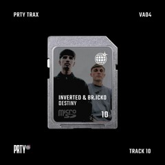 INVERTED & BR.ICKO - DESTINY [PRTYVA04]
