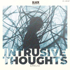 Drelio - Intrusive Thoughts (Original Mix)