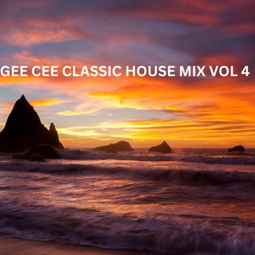 Stream CLASSIC HOUSE MIX VOL 4 by DJ GEE CEE Listen online for free