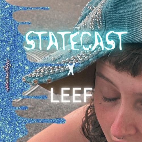 STATECAST 014: LEEF