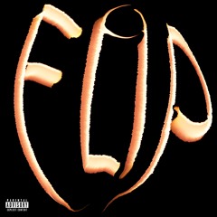 Flip (feat. Chrome The Outsider)