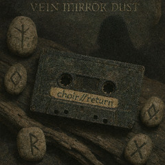 Vein Mirror Dust