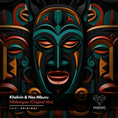 HMWL067 Khalvin & Nes Mburu - Nitakangaa (Extended Edit) MASTER