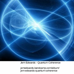 Jem Edwards Quantum Coherence 01