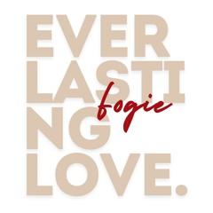 Everlasting love prod.fogie