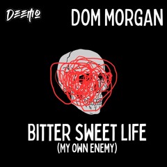 Bitter Sweet Life (My Own Enemy)