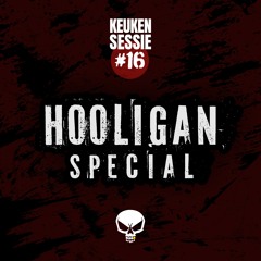 KEUKENSESSIE #16 - HOOLIGAN SPECIAL
