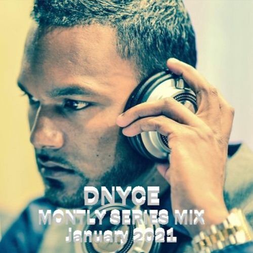 DNYCE MONTLY SERIES MIX - January 2021