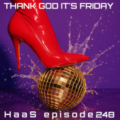 Thank God It's Friday Episode 248