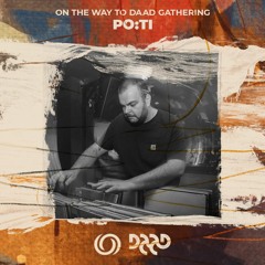 PO:TI | On the Way to Daad Gathering 2021 Ep. 6 | 24/07/2021