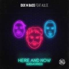 Here & Now (Memories) [feat. Aulee]