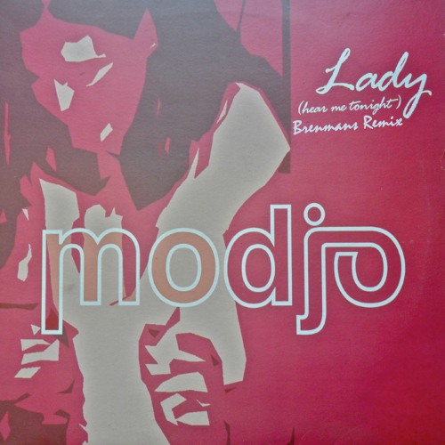 Stream Modjo - Lady (Hear Me Tonight)[Brenmans Remix] by Brenmans | Listen  online for free on SoundCloud