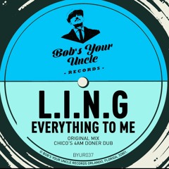 L.I.N.G "EVERYTHING TO ME "(ORIGINAL MIX) OUT 05/05/22