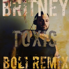 Toxic Britney Spears - DJ Boli Remix