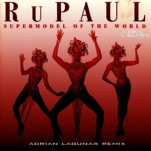 Rupaul Supermodel 2k20 Adrian Lagunas Remix Free Download By Adrian Lagunas For Backup
