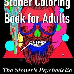 [ACCESS] EPUB 💚 Stoner Coloring Book for Adults by  Coloring Books for Adults &  Col