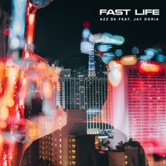 FAST LIFE (Feat. Jay Doria)