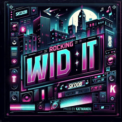 Rocking Wid It (Slow Down)