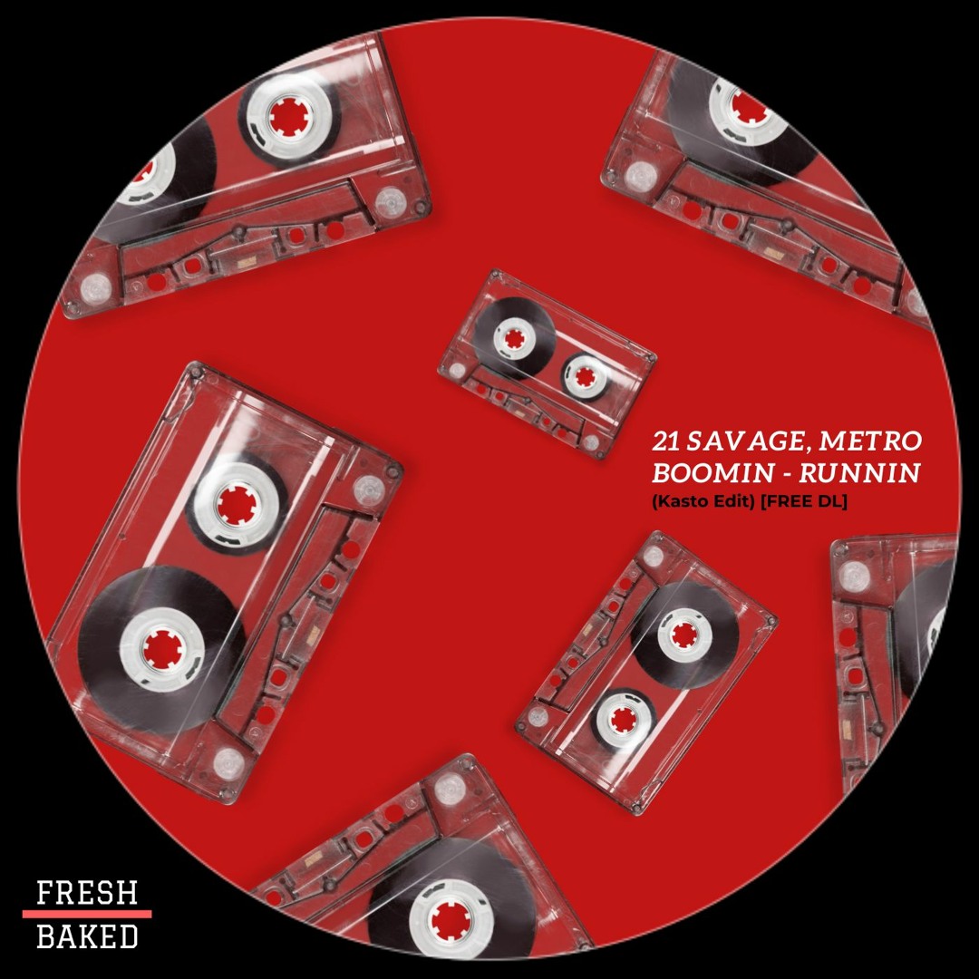 Stream 21 Savage, Metro Boomin - Runnin (Kasto Edit) [FREE DL] by FRESH ...