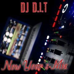 New Year's Mix By DJ D.I.T