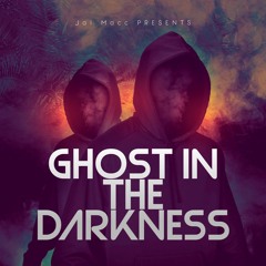 Ghost In The Darkness