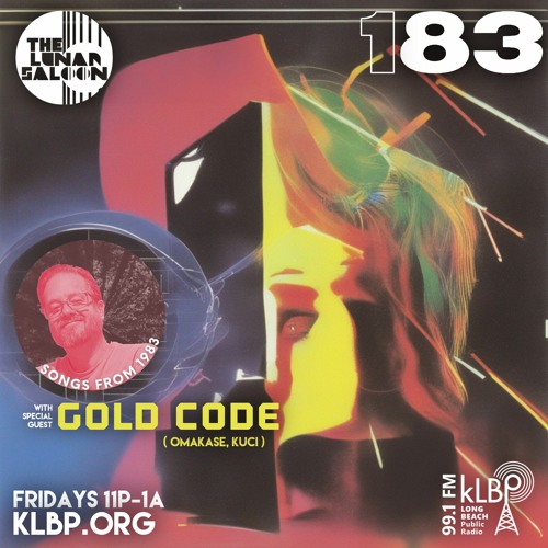 The Lunar Saloon - KLBP - Episode 183 - Guest DJ Gold Code