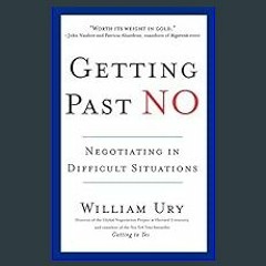 {DOWNLOAD} ⚡ Getting Past No: Negotiating in Difficult Situations     Paperback – January 1, 1993