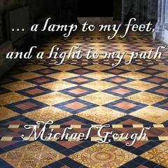 ... a lamp to my feet (and a light to my path)