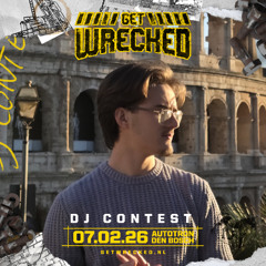 Get Wrecked 2026 Dj Contest By LanniCenta