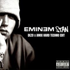 [FREE DL] Eminem - Stan (DEZO x AMIX HARD TECHNO EDIT)