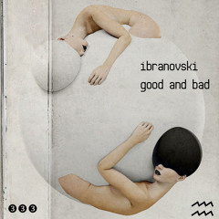 Ibranovski - Good And Bad