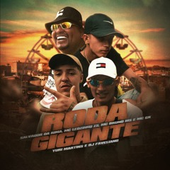 RODA GIGANTE - Salvador da Rima, MC Leozinho ZS, MC Bruno MS e MC GK (Yuri Martins e DJ Faveliano)