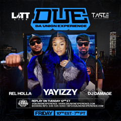 Dj Damage On Da Union Experience With YaYizzy On Taste Radio Litt Live 8-2-2024