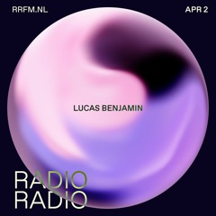 RRFM • Lucas Benjamin • 02-04-24